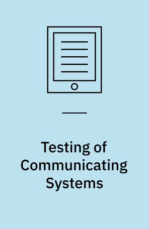 Testing of Communicating Systems : 17th IFIP TC 6/WG 6.1 International Conference, TestCom 2005, Montreal, Canada, May 31 - June 2, 2005, Proceedings