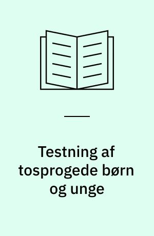 Testning af tosprogede børn og unge