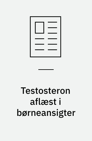 Testosteron aflæst i børneansigter