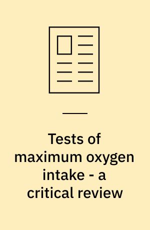 Tests of maximum oxygen intake - a critical review