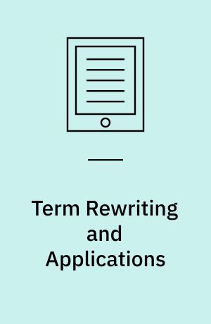 Term Rewriting and Applications : 16th International Conference, RTA 2005, Nara, Japan, April 19-21, 2005, Proceedings