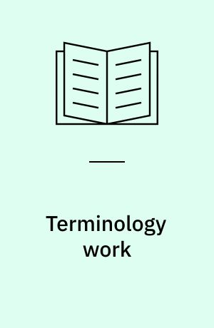Terminology work : principles and methods = Travail terminologique : principes et méthodes