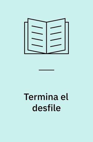 Termina el desfile : seguido de ; Adiós a mamá