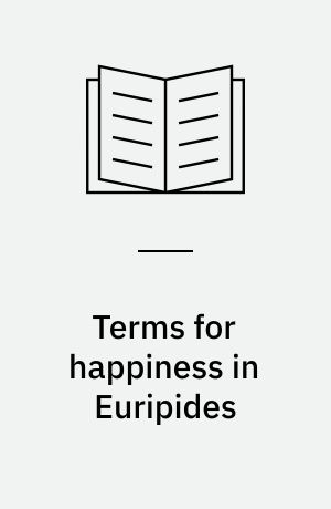 Terms for happiness in Euripides