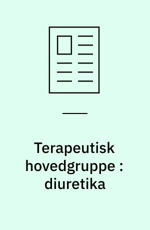 Terapeutisk hovedgruppe : diuretika