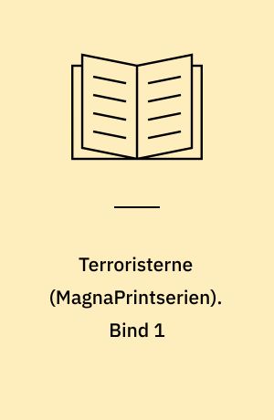 Terroristerne. Bind 1 (Stor skrift)