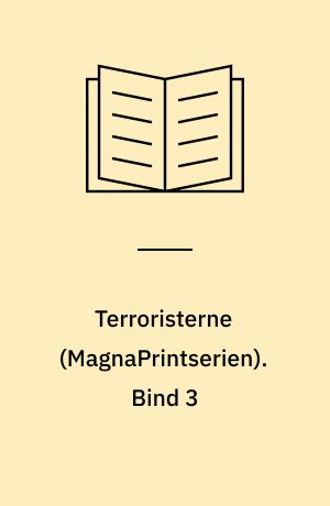 Terroristerne. Bind 3 (Stor skrift)