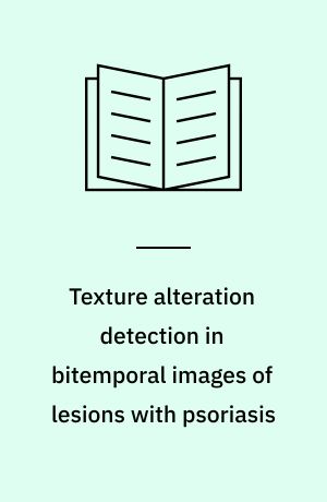 Texture alteration detection in bitemporal images of lesions with psoriasis