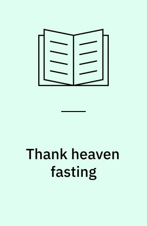 Thank heaven fasting