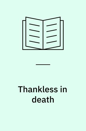 Thankless in death
