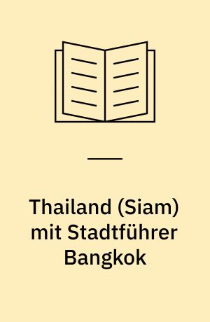 Thailand (Siam) mit Stadtführer Bangkok