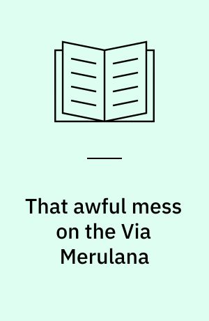 That awful mess on the Via Merulana
