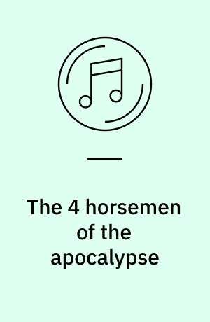 The 4 horsemen of the apocalypse : original motion picture soundtrack