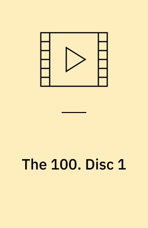 The 100. Disc 1 (Stor skrift)