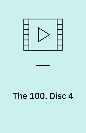 The 100. Disc 4 (Stor skrift)