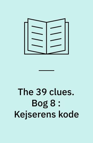 The 39 clues. Bog 8 : Kejserens kode