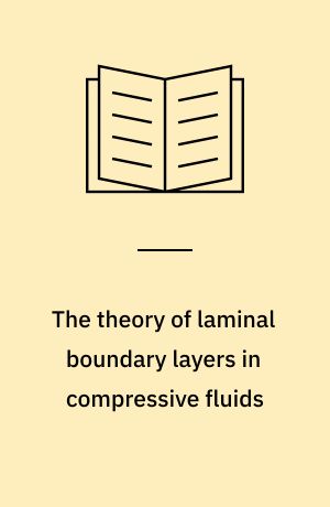 The theory of laminal boundary layers in compressive fluids