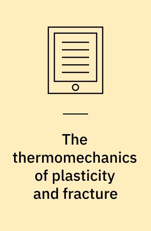 The thermomechanics of plasticity and fracture