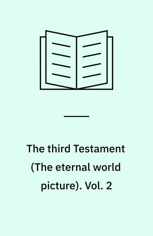 The third Testament : \The eternal world picture\. Vol. 2