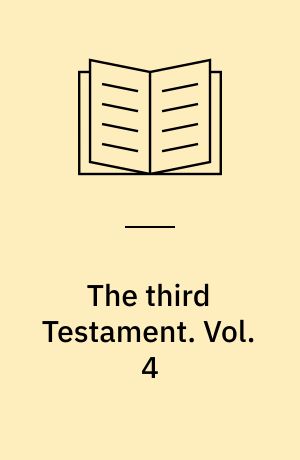 The third Testament : \The eternal world picture\. Vol. 4