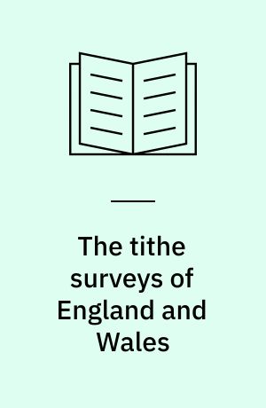 The tithe surveys of England and Wales