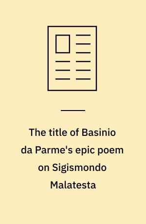 The title of Basinio da Parme's epic poem on Sigismondo Malatesta