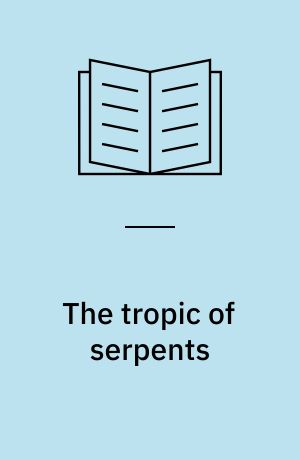 The tropic of serpents