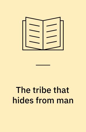 The tribe that hides from man