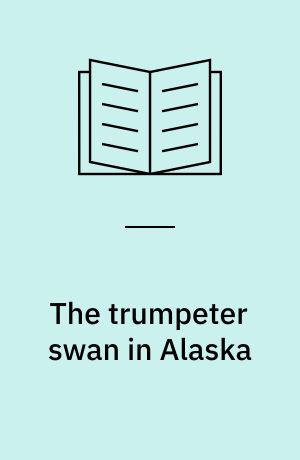 The trumpeter swan in Alaska