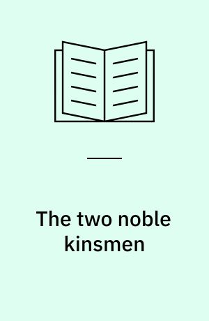 The two noble kinsmen