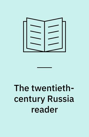 The twentieth-century Russia reader