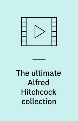 The ultimate Alfred Hitchcock collection