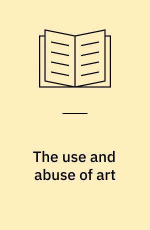 The use and abuse of art