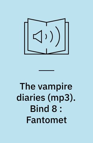 The vampire diaries. Bind 8 : Fantomet