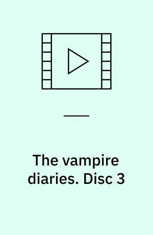 The vampire diaries. Disc 3 (Stor skrift)