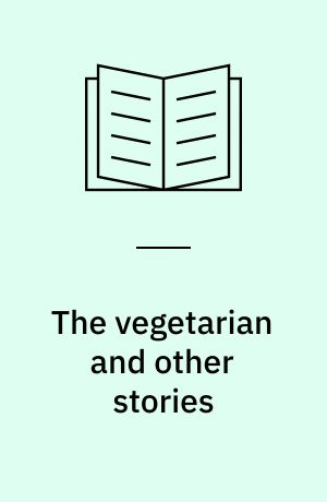 The vegetarian and other stories