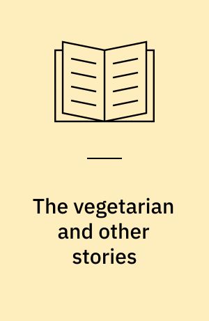 The vegetarian and other stories