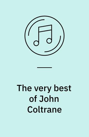 The very best of John Coltrane