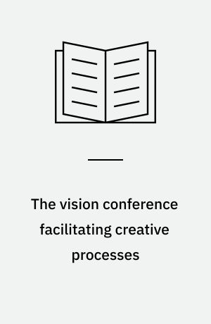 The vision conference facilitating creative processes