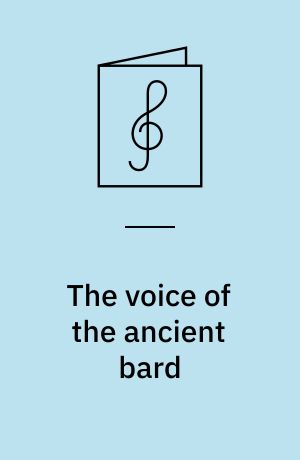 The voice of the ancient bard : for SATB