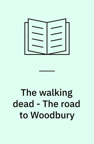 The walking dead - The road to Woodbury