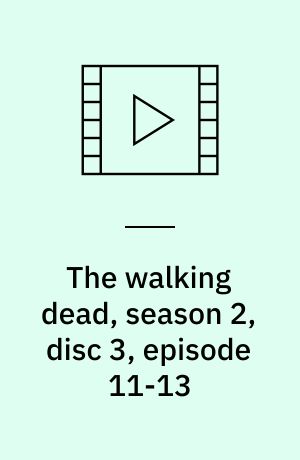 The walking dead, season 2, disc 3, episode 11-13