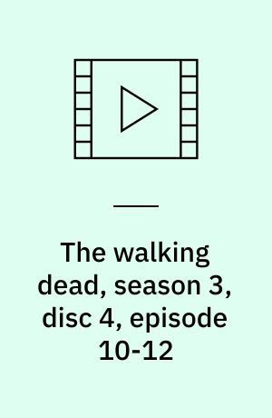 The walking dead, season 3, disc 4, episode 10-12