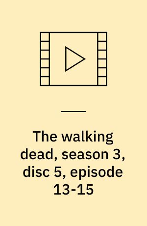 The walking dead, season 3, disc 5, episode 13-15