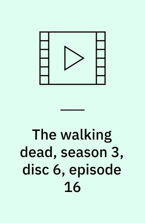 The walking dead, season 3, disc 6, episode 16