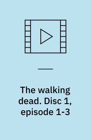 The walking dead. Disc 1, episode 1-3 (Stor skrift)