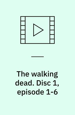 The walking dead. Disc 1, episode 1-6 (Stor skrift)