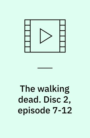 The walking dead. Disc 2, episode 7-12 (Stor skrift)