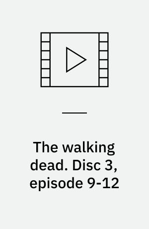 The walking dead. Disc 3, episode 9-12 (Stor skrift)