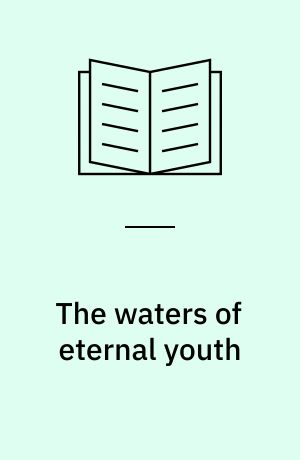 The waters of eternal youth